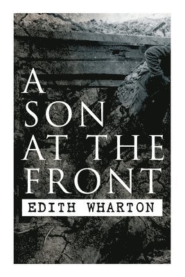 Edith Wharton - Son at the Front, Häftad