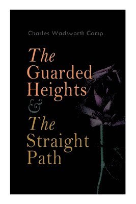 Charles Wadsworth Camp - Guarded Heights & the Straight Path, Häftad. Tillgänglighet: Lägg i varukorg