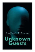 Unknown Guests: Three Alien Contact Stories: Empire, The World That Couldn't Be, Hellhounds of the Cosmos