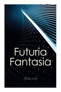 Futuria Fantasia (Vol.1-4): Complete Illustrated Four Volume Edition - Science Fiction Fanzine Created by Ray Bradbury