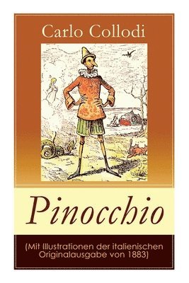 Carlo Collodi, Anton Grumann, Enrico Mazzanti - Pinocchio (Mit Illustrationen Der Italienischen Originalausgabe Von 1883), Häftad