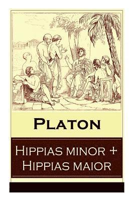 Platon, Friedrich Daniel Ernst Schleiermacher - Hippias minor + Hippias maior, Häftad