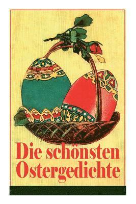 Ferdinand Saar, Heinrich Heine, Eduard Möricke - schönsten Ostergedichte, Häftad