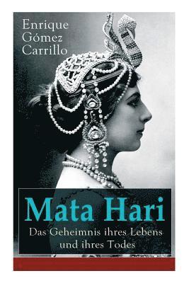 Enrique Gómez Carrillo - Mata Hari, Häftad