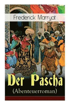 Frederick Marryat, Carl Kolb - Pascha (Abenteuerroman), Häftad