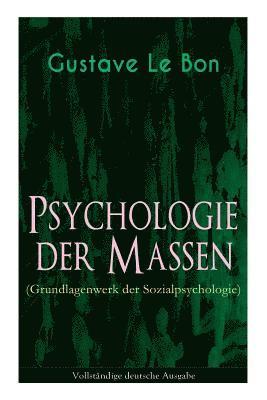 Gustave Le Bon, Rudolf Eisler - Psychologie der Massen (Grundlagenwerk der Sozialpsychologie), Häftad