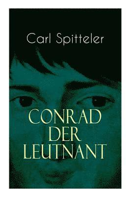 Carl Spitteler - Conrad Der Leutnant, Häftad