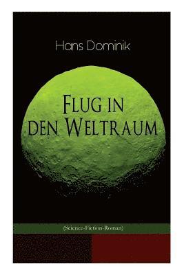 Flug in Den Weltraum (Science-Fiction-Roman)