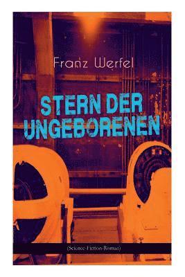 Franz Werfel - Stern der Ungeborenen (Science-Fiction-Roman), Häftad