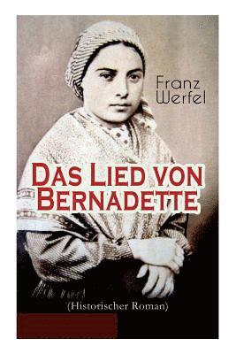 Franz Werfel - Das Lied Von Bernadette (Historischer Roman), Häftad