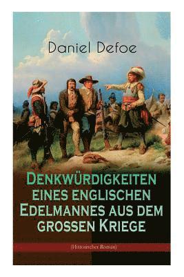 Daniel Defoe - Denkwürdigkeiten eines englischen Edelmannes aus dem großen Kriege (Historischer Roman), Häftad