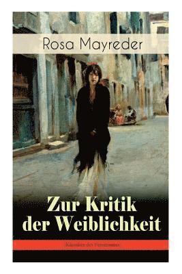 Rosa Mayreder - Zur Kritik der Weiblichkeit (Klassiker des Feminismus), Häftad