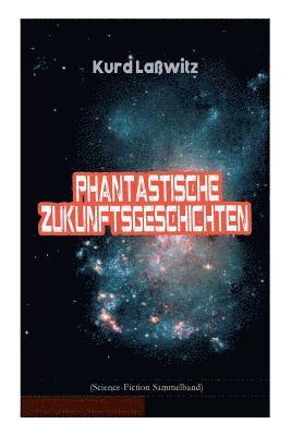 Phantastische Zukunftsgeschichten (Science-Fiction Sammelband)