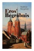 Eros' Begrbnis (Vollstndige Deutsche Ausgabe)