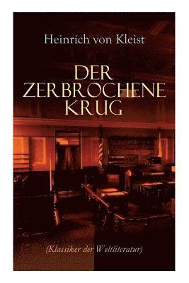 Heinrich Von Kleist - Der Zerbrochene Krug (Klassiker Der Weltliteratur), Häftad