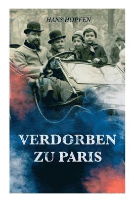 Hans Hopfen - Verdorben zu Paris, Häftad
