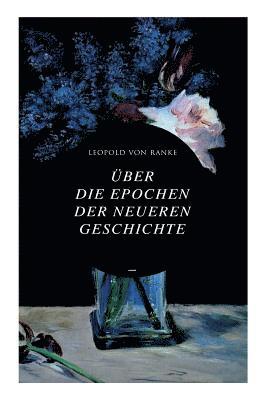 Leopold Von Ranke - Über die Epochen der neueren Geschichte, Häftad