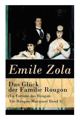 Emile Zola, Armin Schwarz - Das Glück der Familie Rougon (La Fortune des Rougon, Häftad