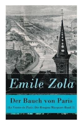Emile Zola, Armin Schwarz - Bauch von Paris (Le Ventre de Paris, Häftad