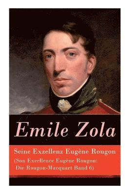 Emile Zola, Armin Schwarz - Seine Exzellenz Eugène Rougon (Son Excellence Eugène Rougon, Häftad