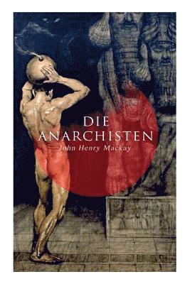 John Henry MacKay - Die Anarchisten, Häftad