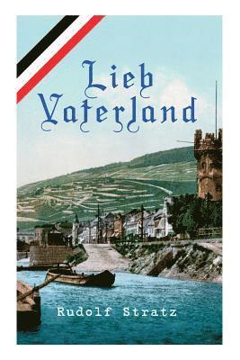 Rudolf Stratz - Lieb Vaterland, Häftad
