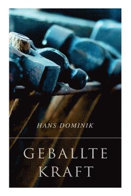 Hans Dominik - Geballte Kraft, Häftad