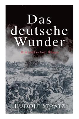 Das Deutsche Wunder: Historischer Roman