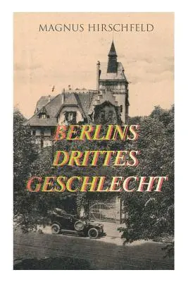 Berlins drittes Geschlecht