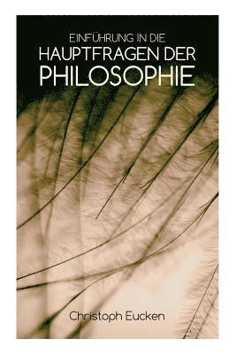 Christoph Eucken - Einführung in Die Hauptfragen Der Philosophie, Häftad