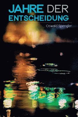 Oswald Spengler - Jahre der Entscheidung, Häftad