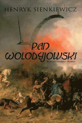Henryk Sienkiewicz - Pan Wolodyjowski (Historischer Roman), Häftad