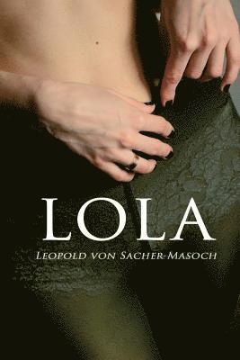 Leopold Von Sacher-Masoch - Lola, Häftad