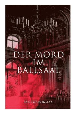 Matthias Blank - Mord im Ballsaal, Häftad