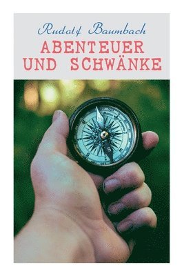 Rudolf Baumbach - Abenteuer und Schwänke, Häftad