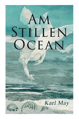 Karl May - Am Stillen Ocean, Häftad