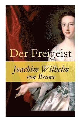 Joachim Wilhelm Von Brawe - Freigeist, Häftad