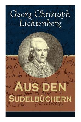 Georg Christoph Lichtenberg - Aus Den Sudelbüchern, Häftad