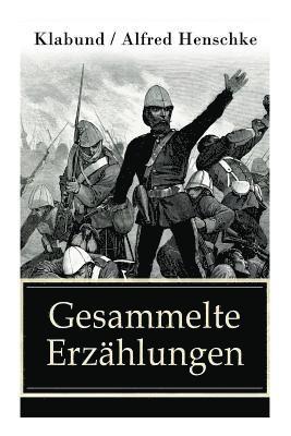 Klabund, Alfred Henschke - Gesammelte Erzählungen, Häftad