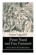 Peter Nord Und Frau Fastenzeit (Der Beliebte Kinderklassiker)