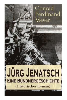 Conrad Ferdinand Meyer - Jürg Jenatsch, Häftad