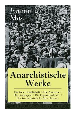 Johann Most - Anarchistische Werke, Häftad