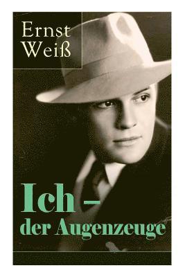 Ernst Weiß - Ich - Der Augenzeuge, Häftad