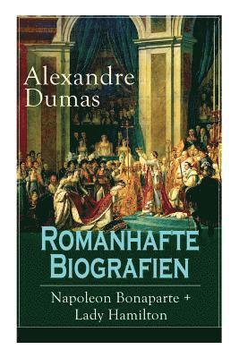 Alexandre Dumas - Romanhafte Biografien: Napoleon Bonaparte + Lady Hamilton, Häftad