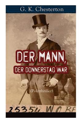 G K Chesterton - Der Mann, Der Donnerstag War (Politthriller), Häftad