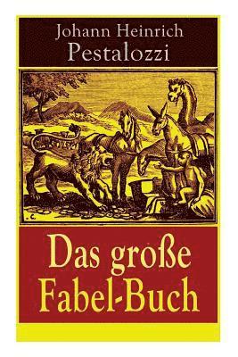Johann Heinrich Pestalozzi - Das Große Fabel-Buch, Häftad