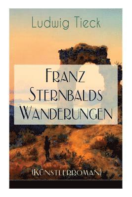 Ludwig Tieck - Franz Sternbalds Wanderungen (Künstlerroman), Häftad