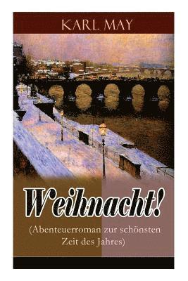 Karl May - Weihnacht! (Abenteuerroman Zur Schönsten Zeit Des Jahres), Häftad
