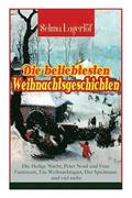 Die Beliebtesten Weihnachtsgeschichten Von Selma Lagerlf: Die Heilige Nacht, Peter Nord Und Frau Fastenzeit, Ein Weihnachtsgast, Der Spielmann Und Viel Mehr
