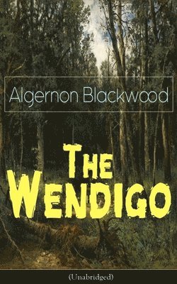 Algernon Blackwood - Wendigo (Unabridged), Häftad